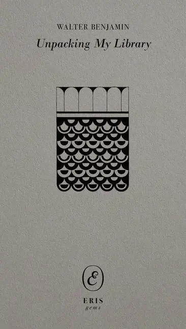 Cover: 9781912475841 | Unpacking My Library | Walter Benjamin | Taschenbuch | Gebunden | 2022