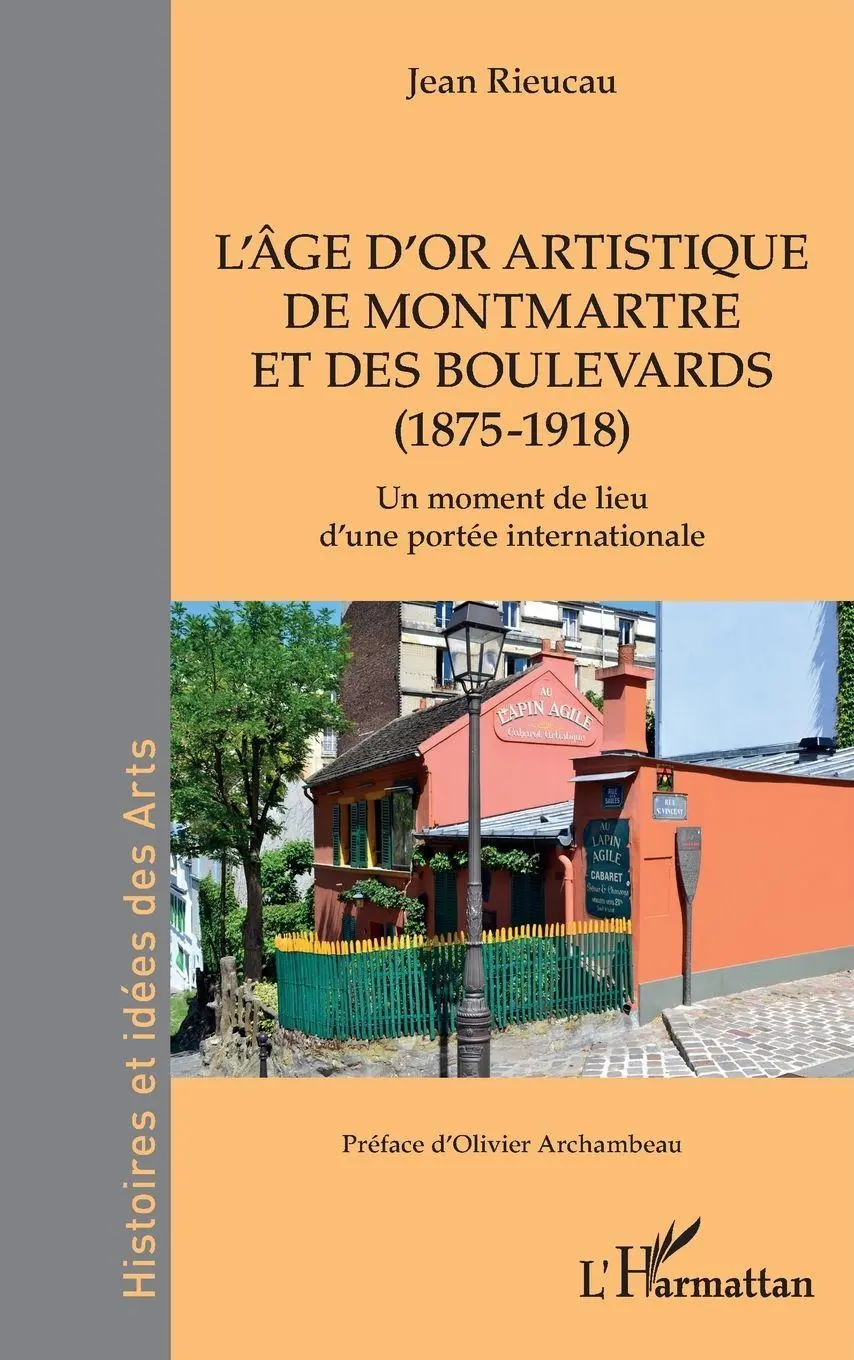 Cover: 9782336575841 | L'âge d'or artistique de Montmartre et des boulevards (1875-1918)