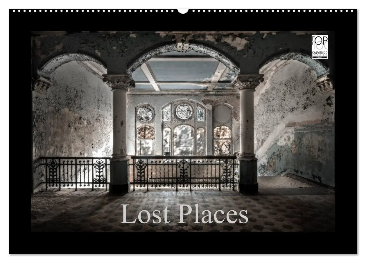 Cover: 9783516105841 | Lost Places - vergessene orte vergessener glanz (Wandkalender 2026...