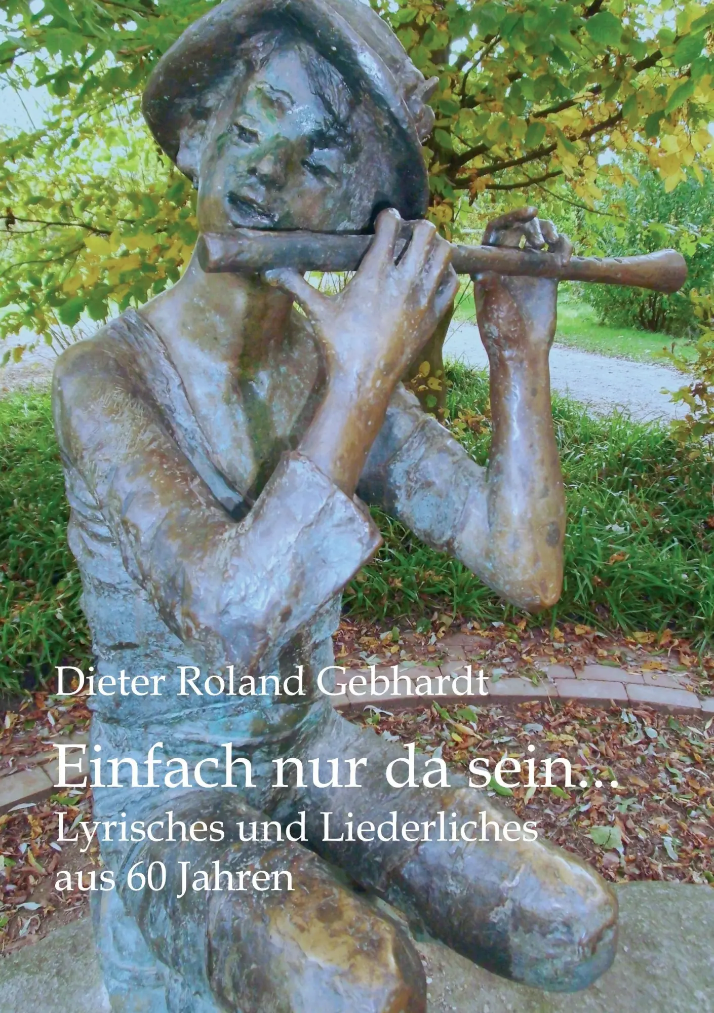 Cover: 9783734525841 | Einfach nur da sein... | Lyrisches und Liederliches aus 60 Jahren