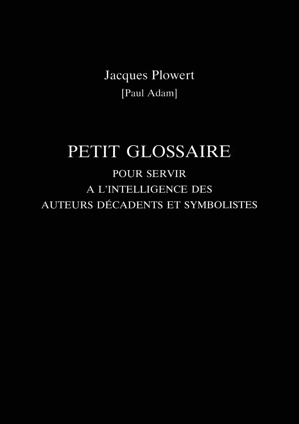 Cover: 9780859895941 | Petit Glossaire Pour Servir A L'Intelligence Des Auteurs Decadents...