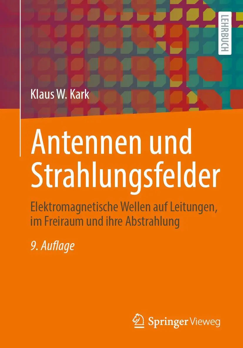 Cover: 9783658385941 | Antennen und Strahlungsfelder | Klaus W. Kark | Taschenbuch | xxiv Cover: 9783658385941 | Antennen und Strahlungsfelder | Klaus W. Kark | Taschenbuch | xxiv
