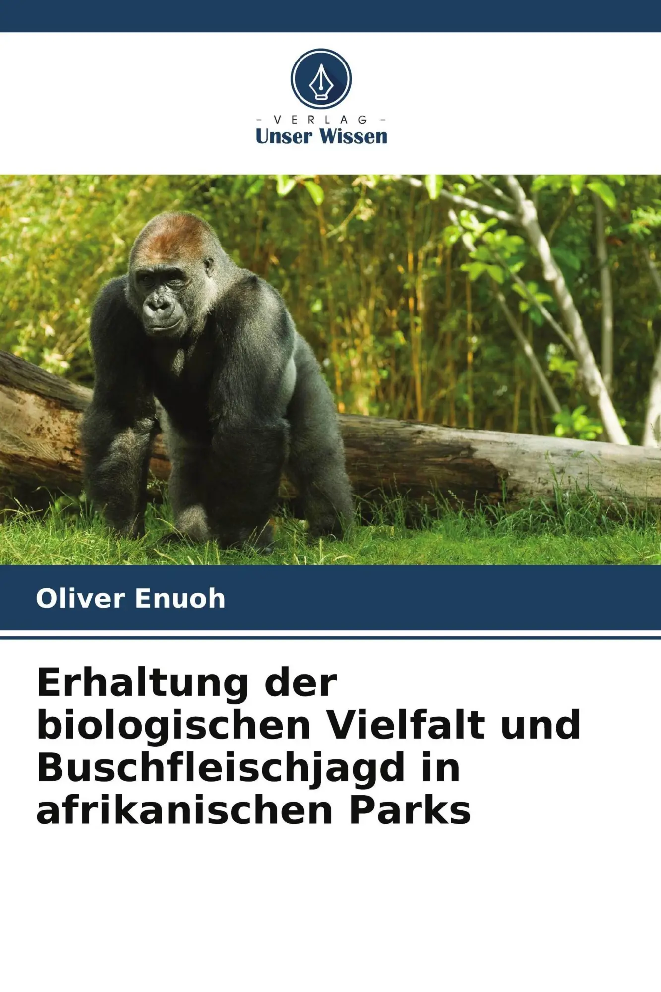 Cover: 9786209995941 | Erhaltung der biologischen Vielfalt und Buschfleischjagd in...