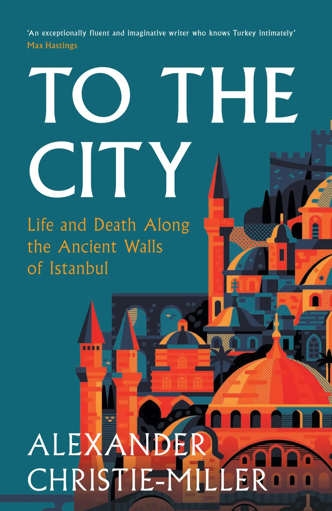 Cover: 9780008416041 | To The City | Life and Death Along the Ancient Walls of Istanbul