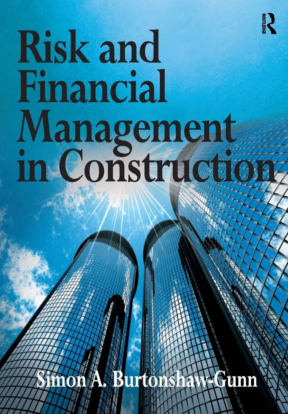 Cover: 9781138246041 | Risk and Financial Management in Construction | Burtonshaw-Gunn | Buch