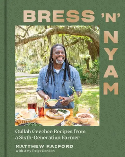 Cover: 9781682686041 | Bress 'n' Nyam: Gullah Geechee Recipes from a Sixth-Generation Farmer