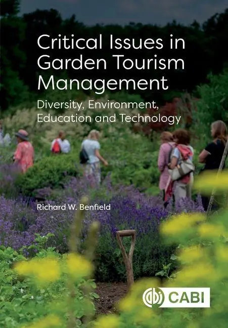 Cover: 9781800626041 | Critical Issues in Garden Tourism Management | Richard W Benfield