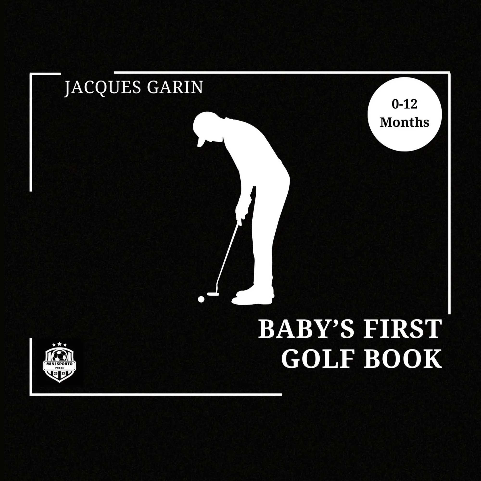 Cover: 9781923246041 | Baby's First Golf Book | Jacques Garin | Taschenbuch | Englisch | 2024