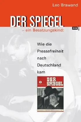 Cover: 9783434506041 | 'Der Spiegel' - Ein Besatzungskind | Leo Brawand | Taschenbuch | 2006
