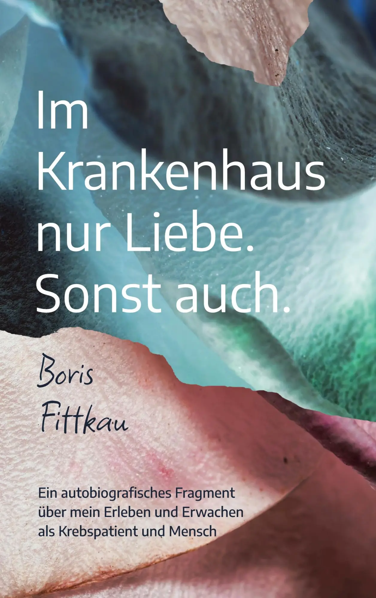 Cover: 9783695736041 | Im Krankenhaus nur Liebe. Sonst auch. | Boris Fittkau | Taschenbuch