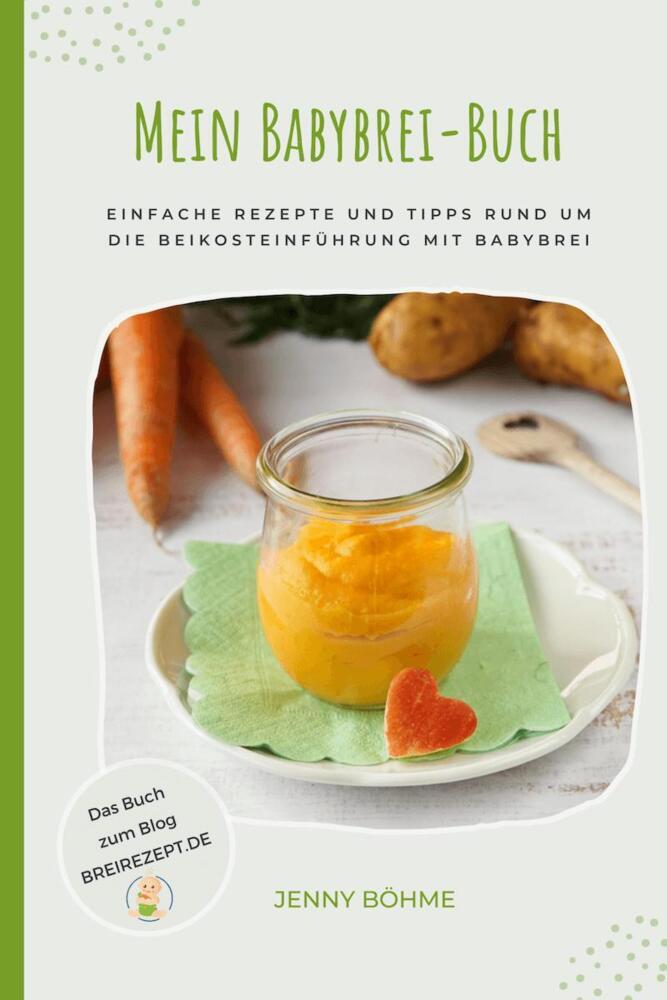 Cover: 9783949266041 | Mein Babybrei-Buch | Jenny Böhme | Buch | Deutsch | 2023