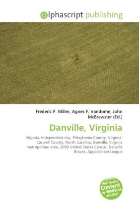 Danville, Virginia | Frederic P. Miller (u. a.) | Taschenbuch | Englisch | Alphascript Publishing | EAN 9786130276041 - Miller, Frederic P.