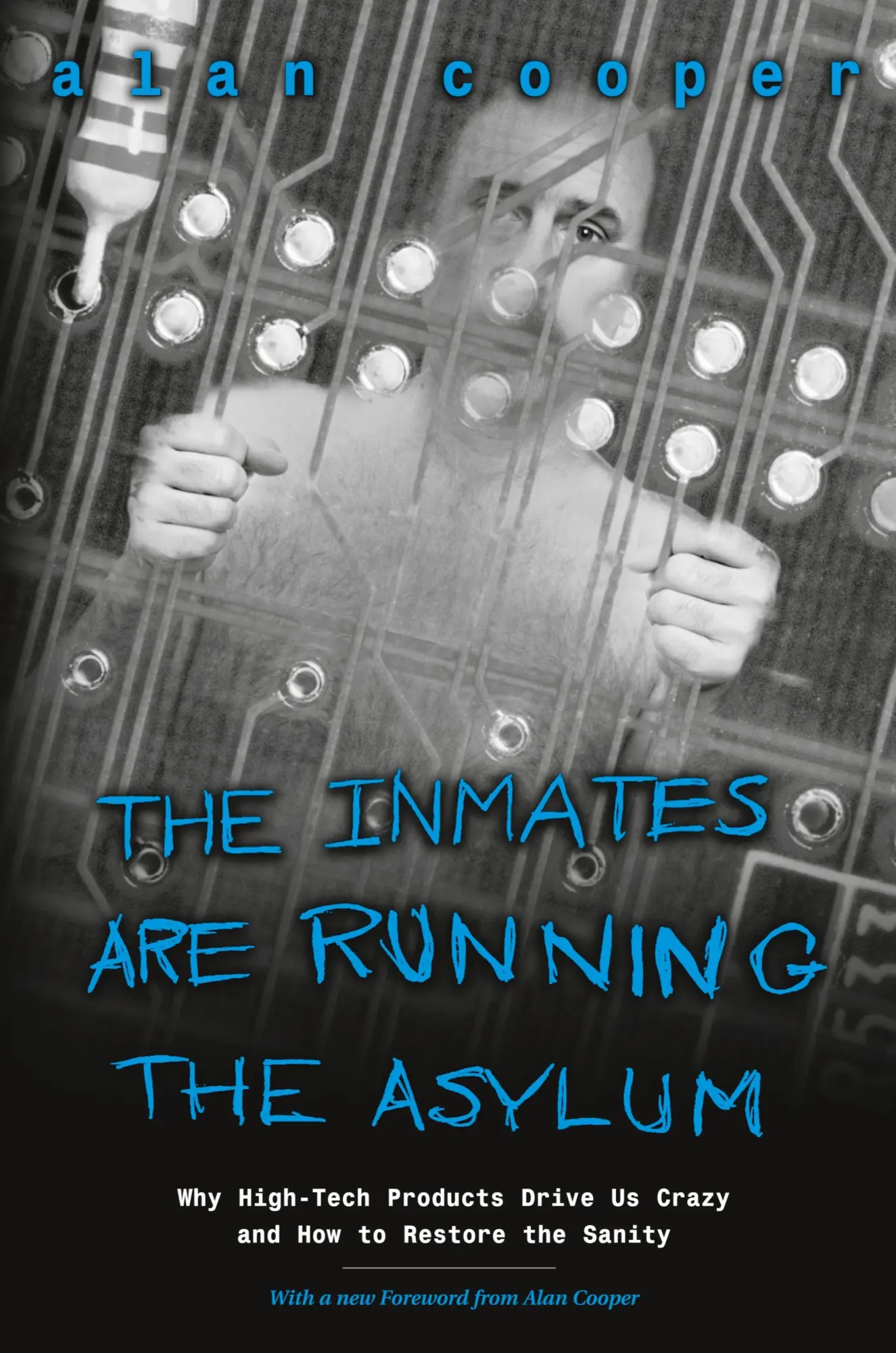 Cover: 9780672326141 | Inmates Are Running the Asylum, The: Why High Tech Products Drive... Cover: 9780672326141 | Inmates Are Running the Asylum, The: Why High Tech Products Drive...