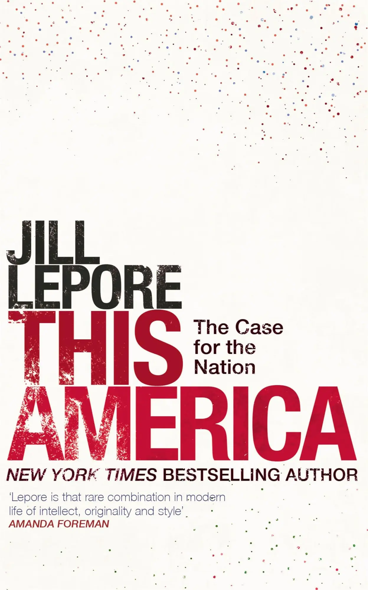 Cover: 9781529386141 | This America: The Case for the Nation | Jill Lepore | Buch | 160 S.