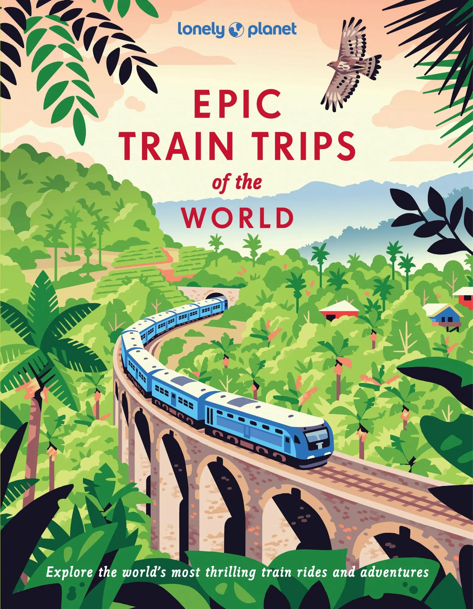 Cover: 9781837586141 | Lonely Planet Epic Train Trips of the World | Lonely Planet | Buch