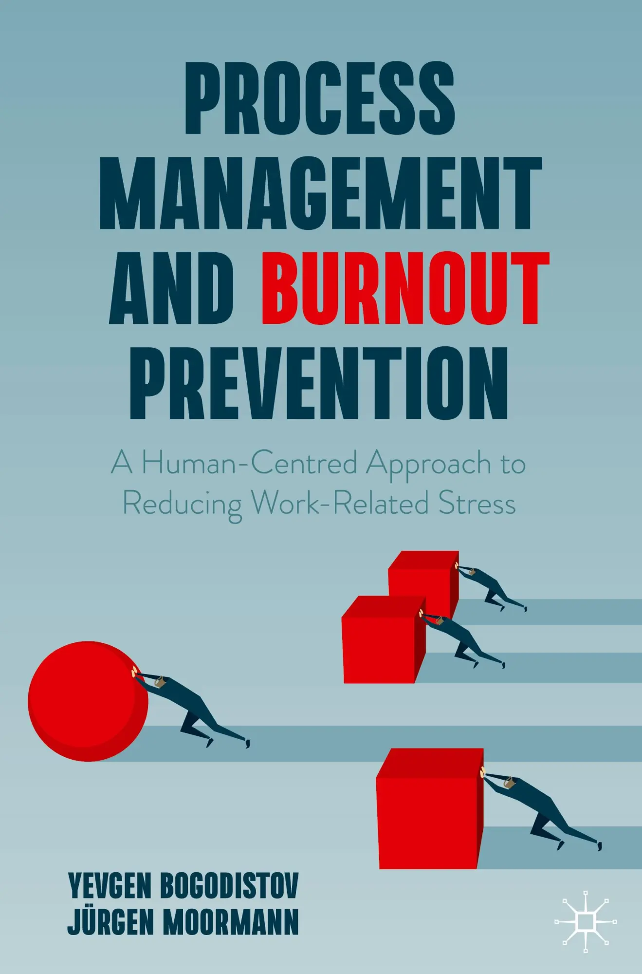 Cover: 9783031566141 | Process Management and Burnout Prevention | Jürgen Moormann (u. a.)