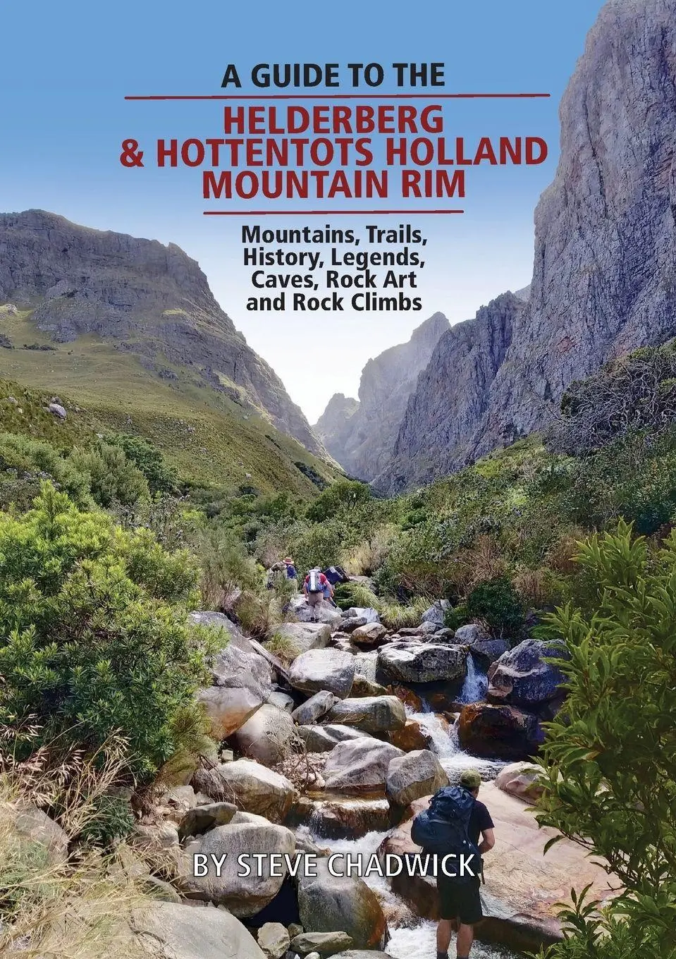 Cover: 9780639746241 | A guide to the Helderberg &amp; Hottentots Holland Mountain Rim | Chadwick