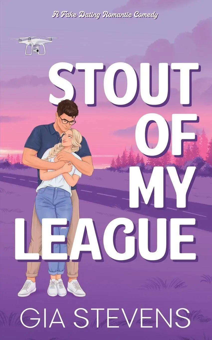 Cover: 9781958286241 | Stout Of My League | A Fake Dating Romantic Comedy | Gia Stevens
