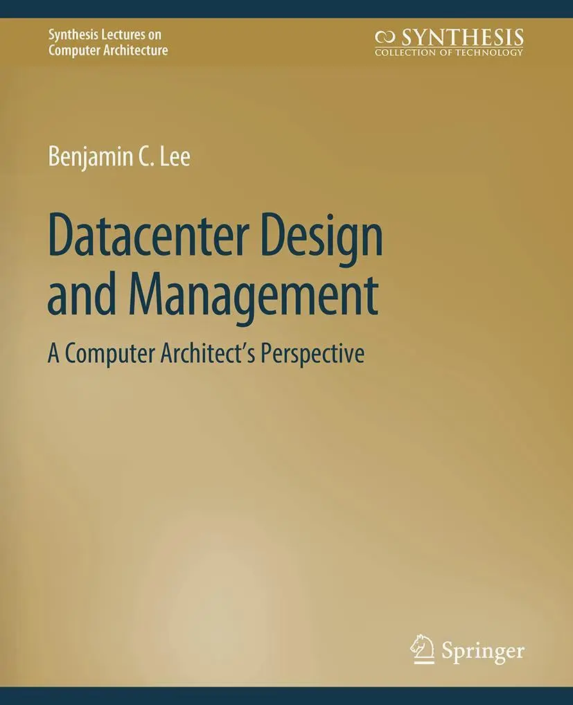 Cover: 9783031006241 | Datacenter Design and Management | A Computer Architect's Perspective