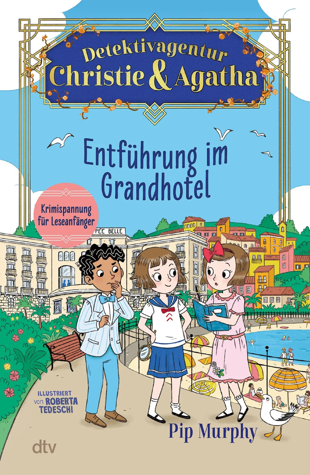 Cover: 9783423766241 | Detektivagentur Christie &amp; Agatha - Entführung im Grandhotel | Murphy