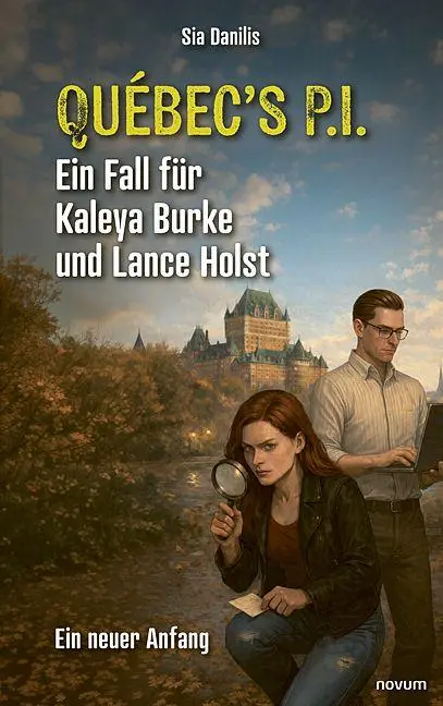 Cover: 9783711616241 | Québec's P.I. Ein Fall für Kaleya Burke und Lance Holst | Sia Danilis