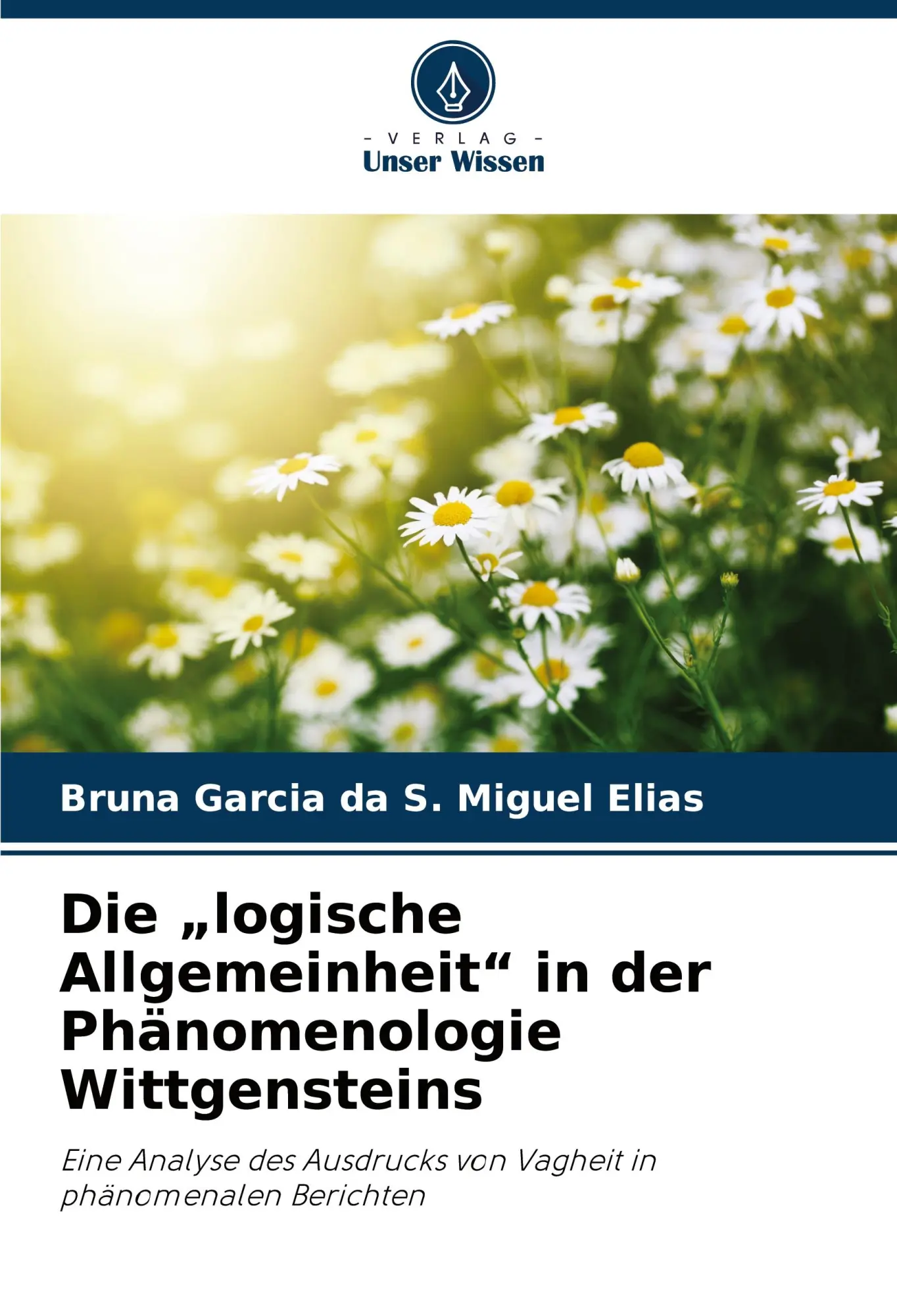 Cover: 9786207886241 | Die "logische Allgemeinheit" in der Phänomenologie Wittgensteins