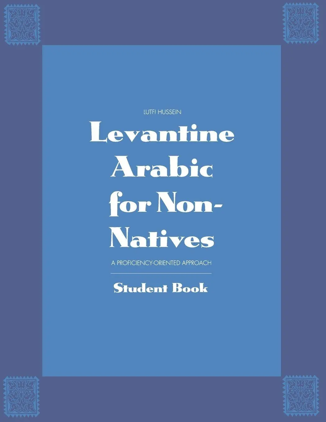 Cover: 9780300056341 | Levantine Arabic for Non-Natives | Lutfi Hussein | Taschenbuch | 1994