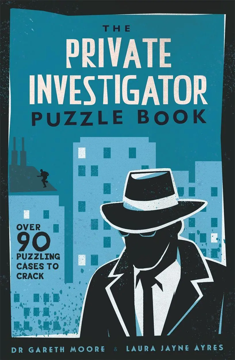 Cover: 9781789296341 | The Private Investigator Puzzle Book | Over 90 Puzzling Cases to Crack