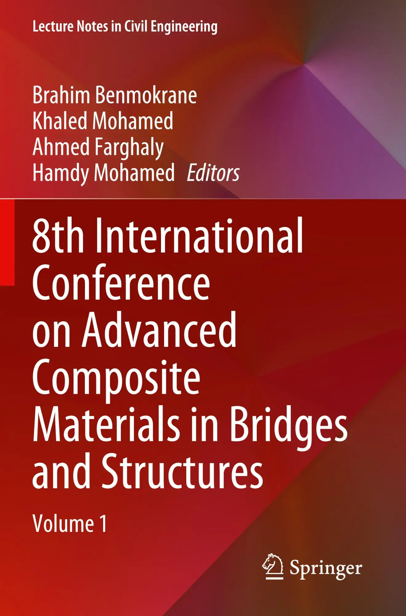 8th International Conference on Advanced Composite Materials in Bridges and Structures: Volume 1 (Lecture Notes in Civil Engineering, 278, Band 278)