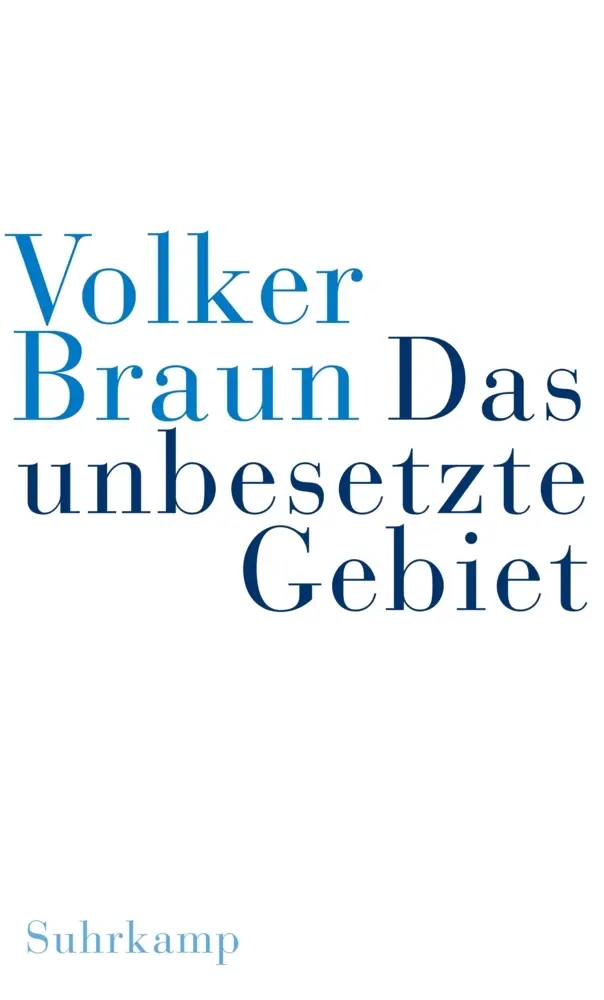 Cover: 9783518416341 | Das unbesetzte Gebiet. Im schwarzen Berg | Volker Braun | Buch | 2004