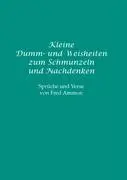 Cover: 9783833476341 | Kleine Dumm- und Weisheiten zum Schmunzeln und Nachdenken | Fred Ammon