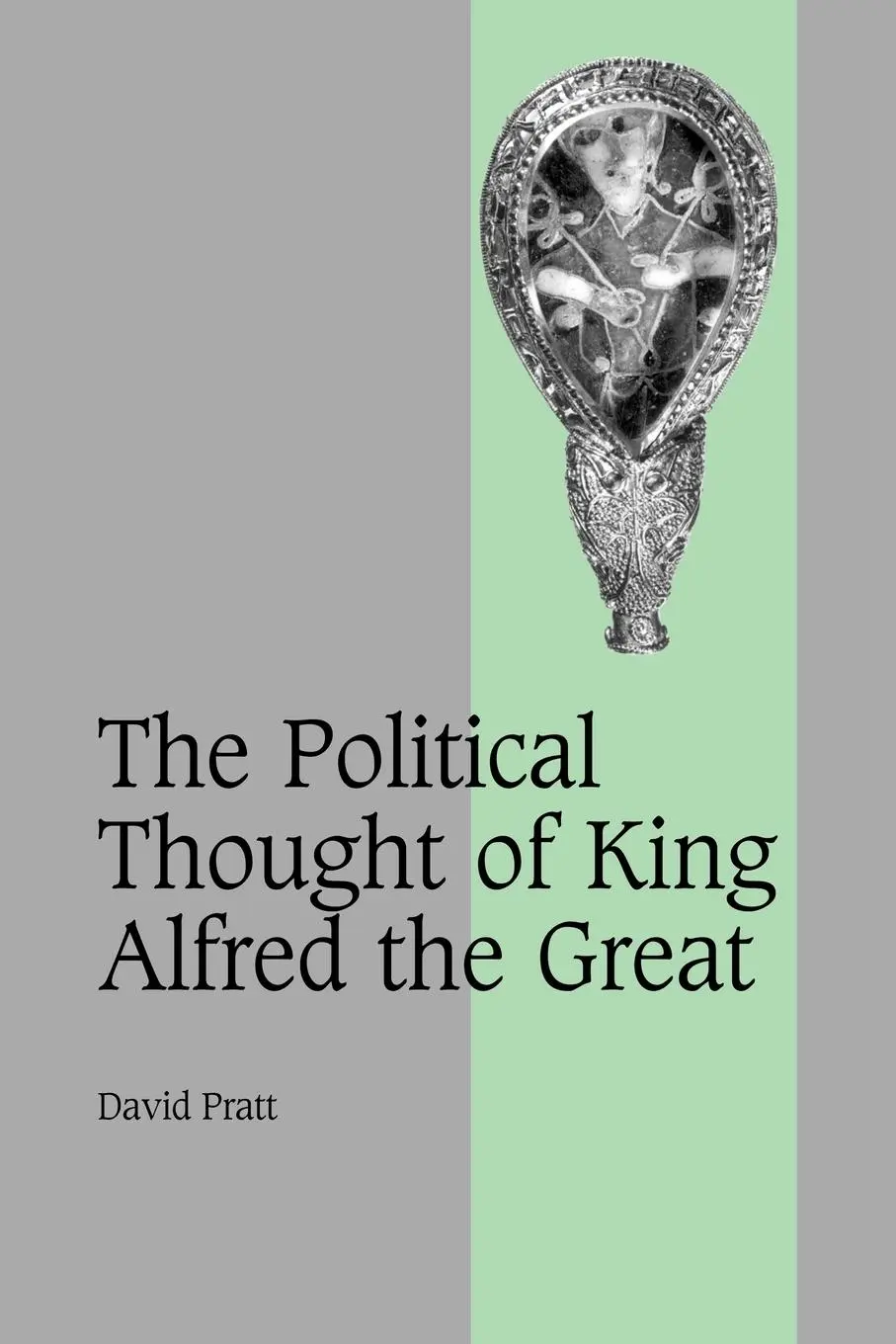 Cover: 9780521126441 | The Political Thought of King Alfred the Great | David Pratt (u. a.)