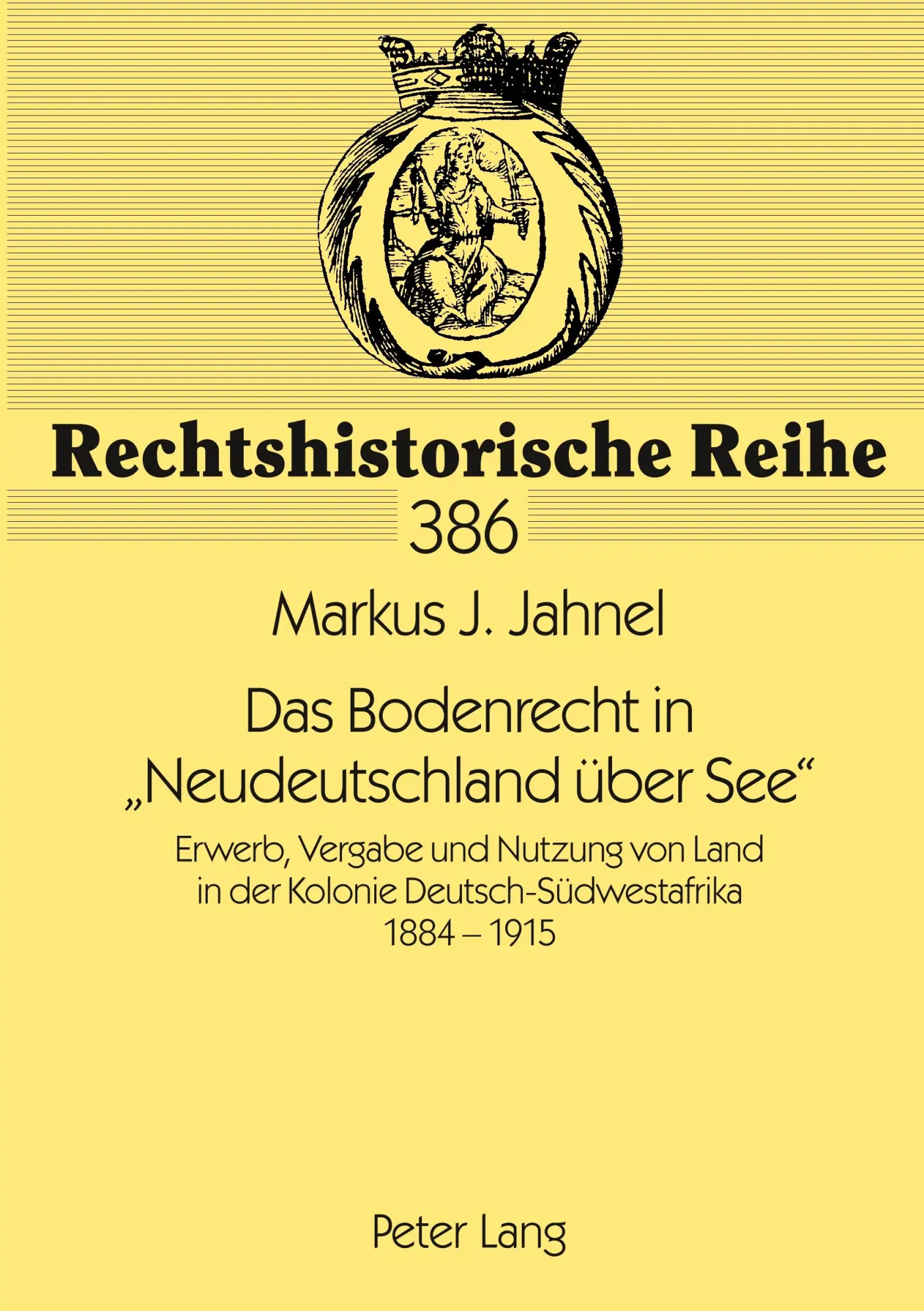 Cover: 9783631576441 | Das Bodenrecht in «Neudeutschland über See» | Markus Jahnel | Buch
