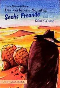 Cover: 9783766836441 | Der verlorene Sonntag | Sechs Freunde und die Zehn Gebote | Buch
