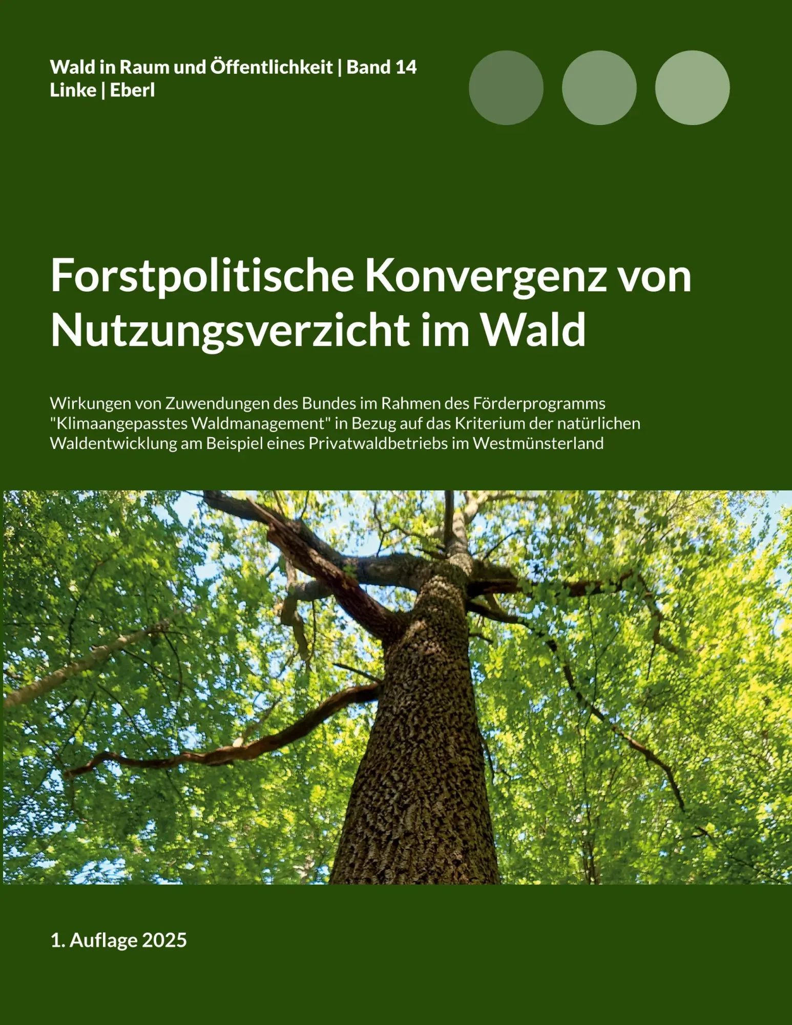 Cover: 9783769356441 | Forstpolitische Konvergenz von Nutzungsverzicht im Wald | Taschenbuch