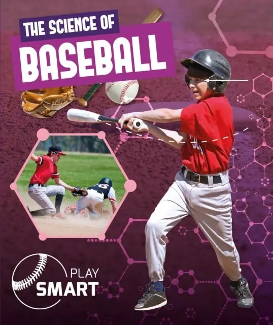 BookLife Publishing The Science Of Baseball