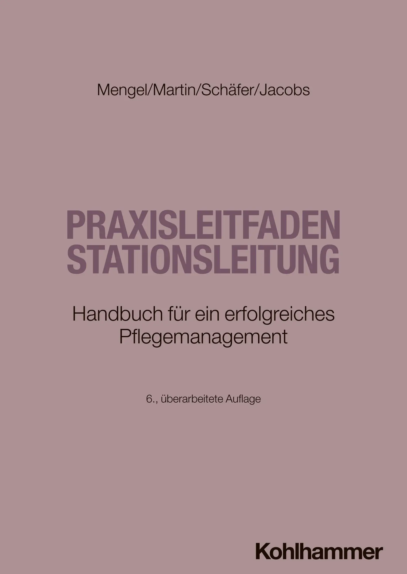 Cover: 9783170436541 | Praxisleitfaden Stationsleitung | Martin Mengel (u. a.) | Taschenbuch