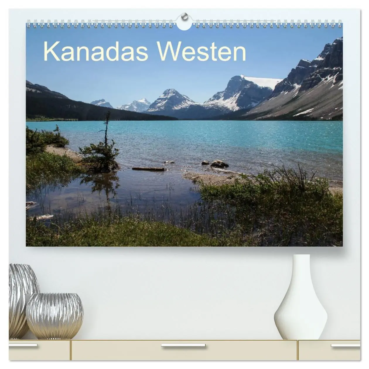 Cover: 9783516106541 | Kanadas Westen 2026 (hochwertiger Premium Wandkalender 2026 DIN A2...