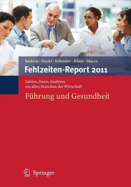 Cover: 9783642216541 | Fehlzeiten-Report 2011 | Führung und Gesundheit | Badura (u. a.) | xx