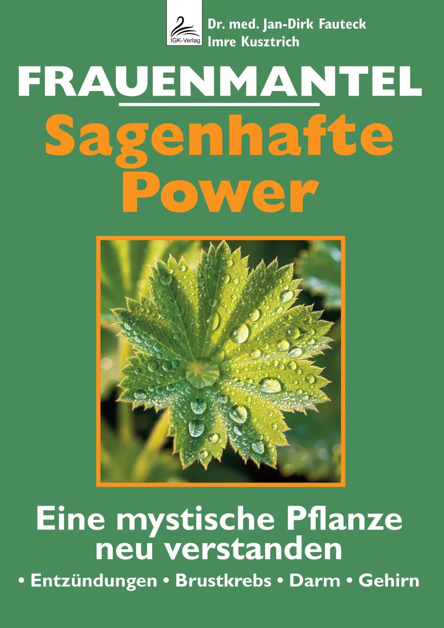 Frauenmantel - Sagenhafte Power