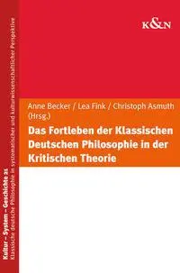 Cover: 9783826076541 | Das Fortleben der Klassischen Deutschen Philosophie in der...