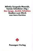 Cover: 9783851656541 | Der lange, dunkle Schatten | Studien zum Werk von Imre Kertész | Buch