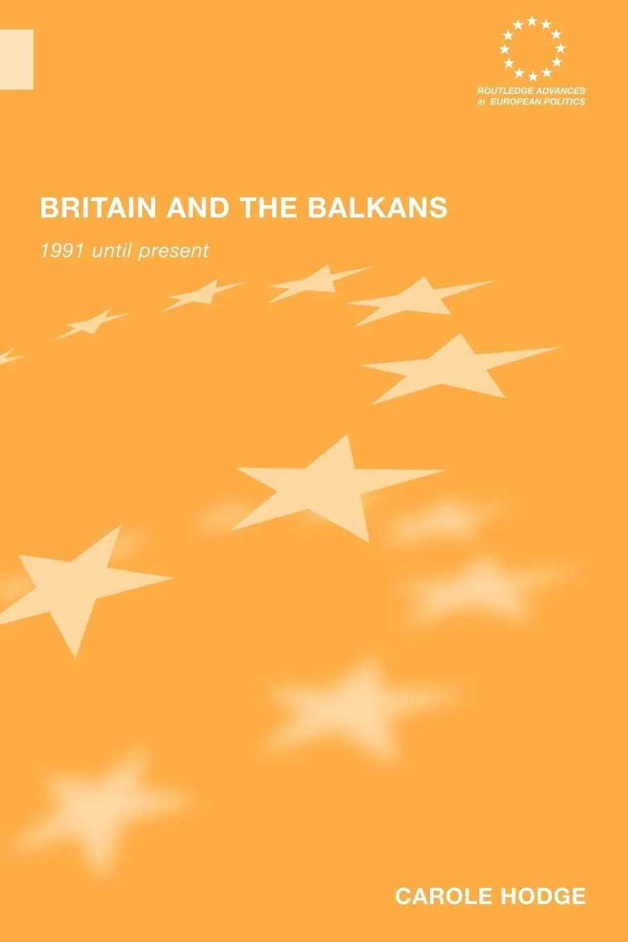 Cover: 9780415586641 | Britain and the Balkans | 1991 until the Present | Carole Hodge | Buch