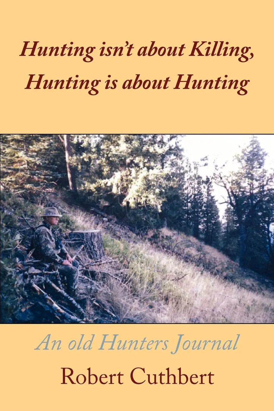 Cover: 9781438946641 | Hunting isn't about Killing, Hunting is about Hunting | Cuthbert