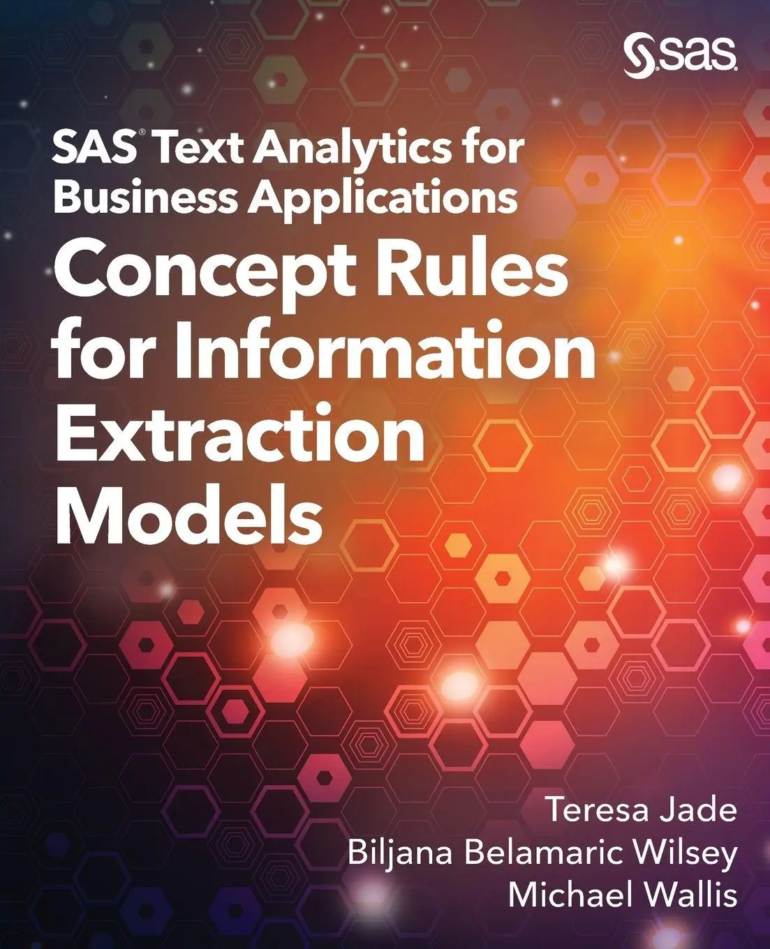 Cover: 9781635266641 | SAS Text Analytics for Business Applications | Teresa Jade (u. a.)