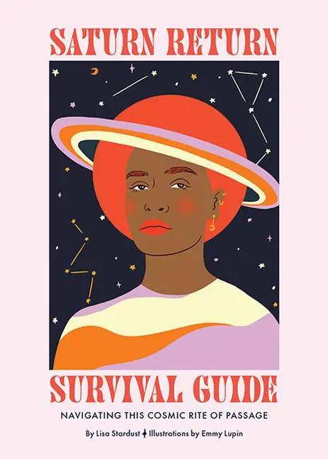 Cover: 9781743796641 | Saturn Return Survival Guide | Navigating This Cosmic Rite of Passage