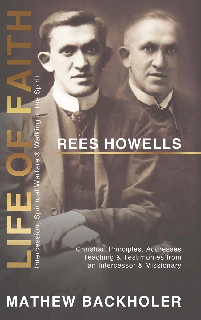 Cover: 9781907066641 | Rees Howells, Life of Faith, Intercession, Spiritual Warfare and...