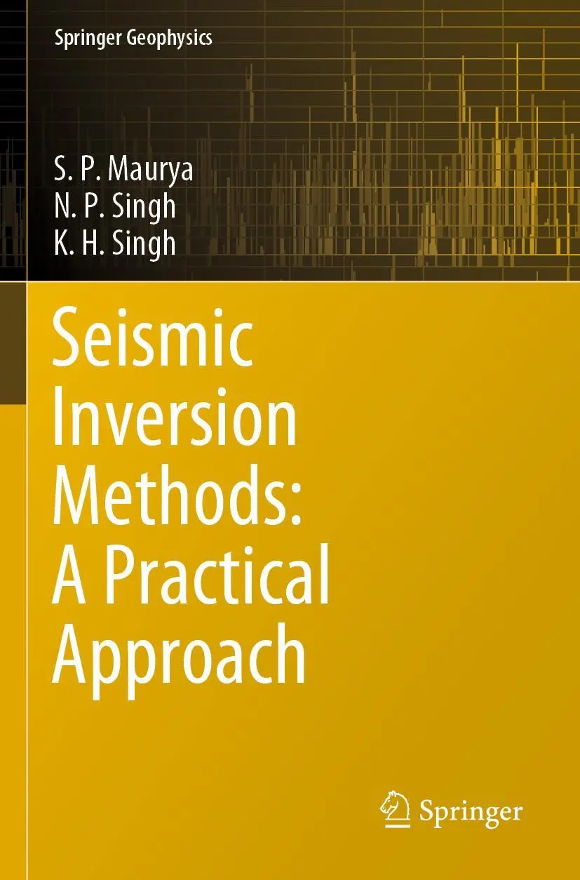 Cover: 9783030456641 | Seismic Inversion Methods: A Practical Approach | S. P. Maurya (u. a.)