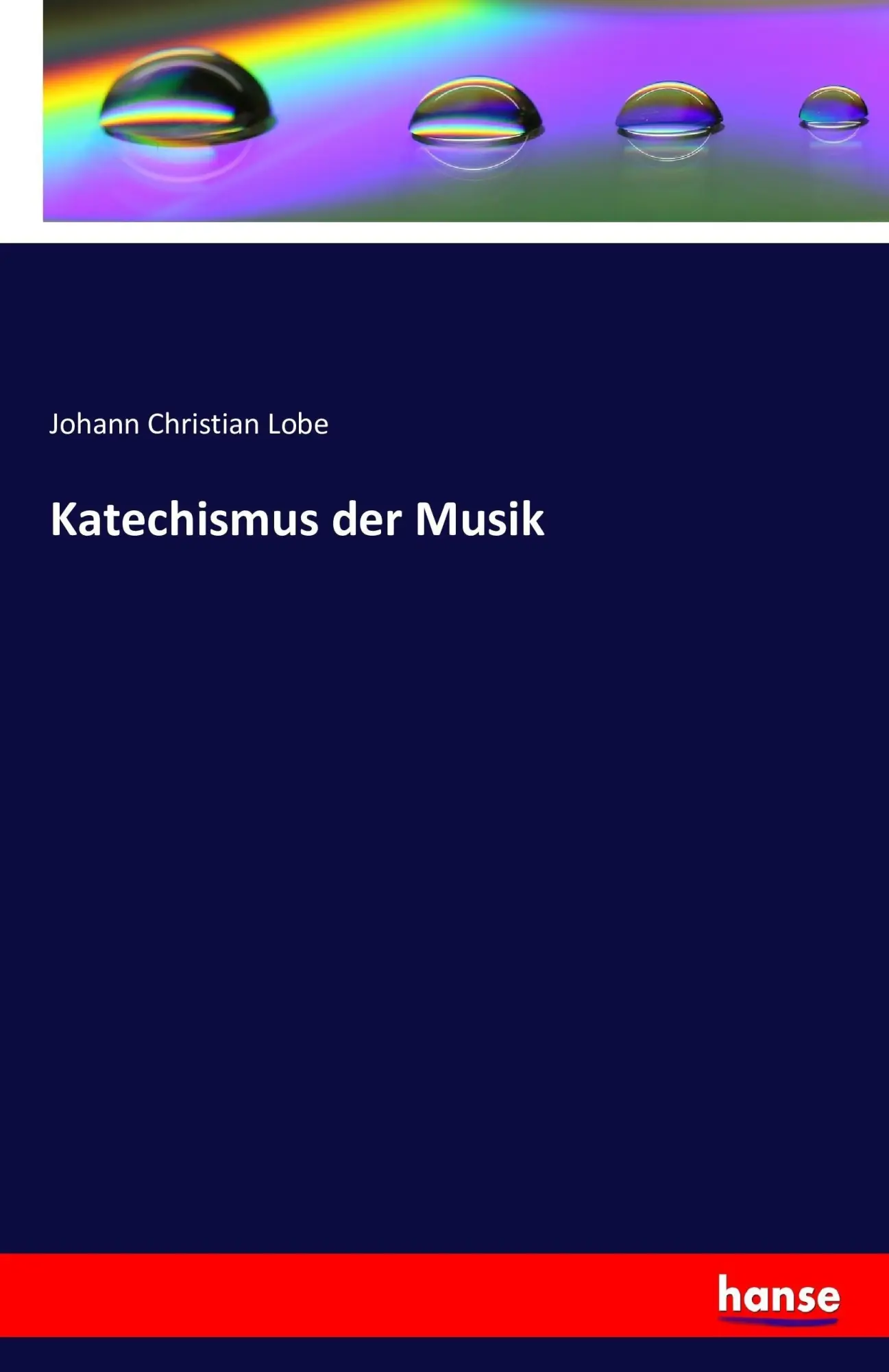 Cover: 9783741136641 | Katechismus der Musik | Johann Christian Lobe | Taschenbuch | 156 S.