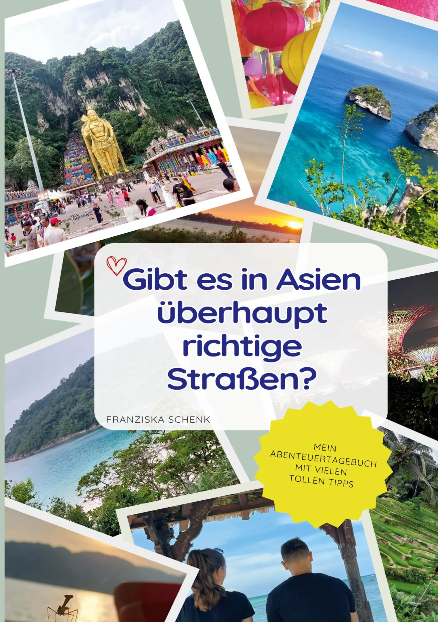 Cover: 9783819206641 | Gibt es in Asien überhaupt richtige Straßen? | Franziska Schenk | Buch